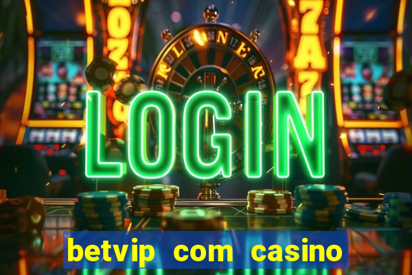 betvip com casino pgsoft fortune dragon